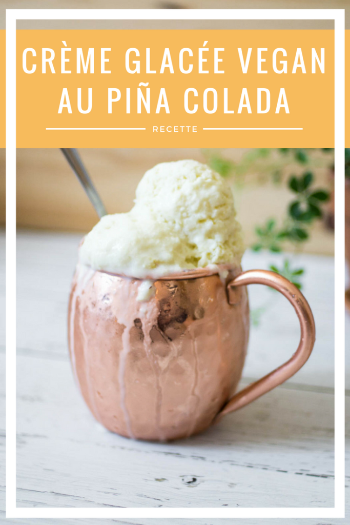 recette de crème glacée vegan au pina colada